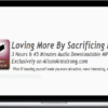Alison A. Armstrong – Loving More By Sacrificing Less