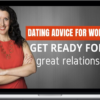 Dating Advice for Women – Get Ready for a Great Relationship