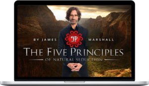 James Marshall – 5 Principles of Natural Seduction 2.0