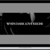 Lorna Gabriel – When Dark Love Reigns By luxegodhead