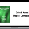 Orion & Kamal – Magical Connections