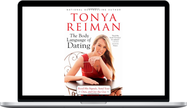 Tonya Reiman – The Body Language of Dating