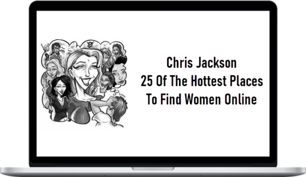 Chris Jackson – 25 Of The Hottest Places To Find Women Online