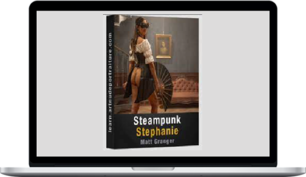 Matt Granger – Steampunk Stephanie – Now Live