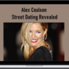 Alex Coulson – Street Dating Revealed