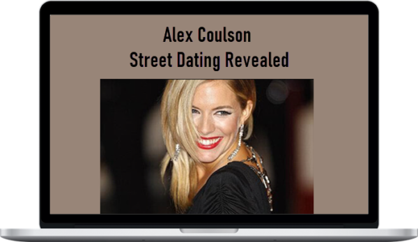 Alex Coulson – Street Dating Revealed