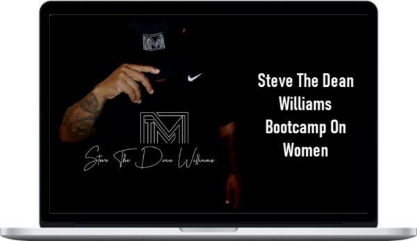 Steve The Dean Williams – Bootcamp On Women