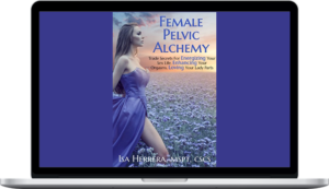 Female Pelvic Alchemy