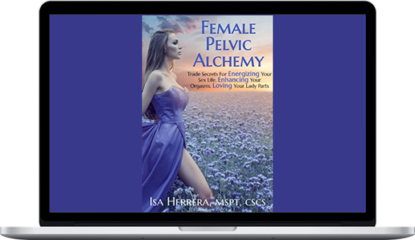 Female Pelvic Alchemy