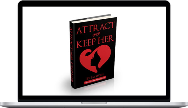 Attract and Keep Her System
