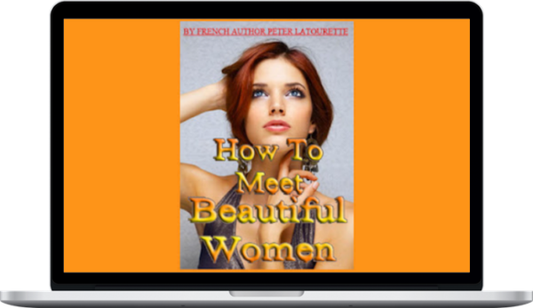 How To Meet Beautiful Women