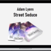 Adam Lyons - Street Seduce