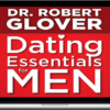 Robert Glover - Dating Essentials For Men Perfecting Your Practice A