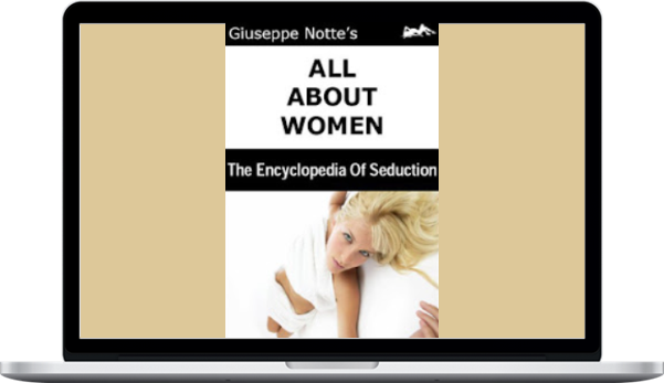 Giuseppe Notte - All About Women The Encyclopedia Of Seduction