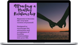 Taressa riazzi - Attract a Healthy Relationship