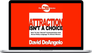 David DeAngelo – Attraction Is Not A Choice