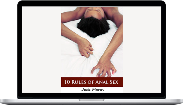 Jack Morin – 10 Rules of Anal Sex