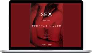Mabel Iam – Sex And The Perfect Lover