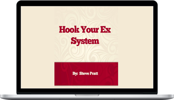 Steve Pratt – Hook Your Ex System