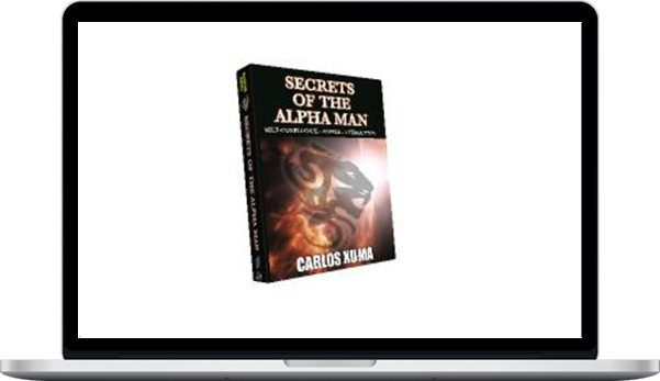 Carlos Xuma – Secrets of the Alpha Man
