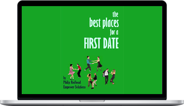 Philip Redhead – Best Places For First Dates