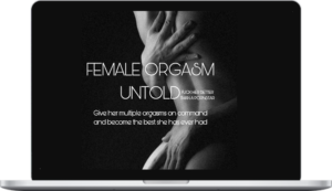 Rebel Seduction – Female Orgasm Untold