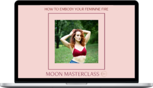 Alexandra Roxo – How To Embody Your Feminine Fire