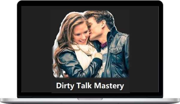 Ben Buckingham – Dirty Talk Mastery