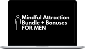 The Mindful Attraction Academy – Mindful Attraction Bundle + Bonuses for Men