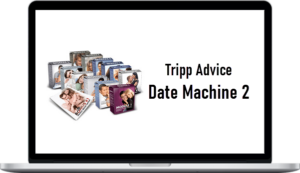 Tripp Advice – Date Machine 2