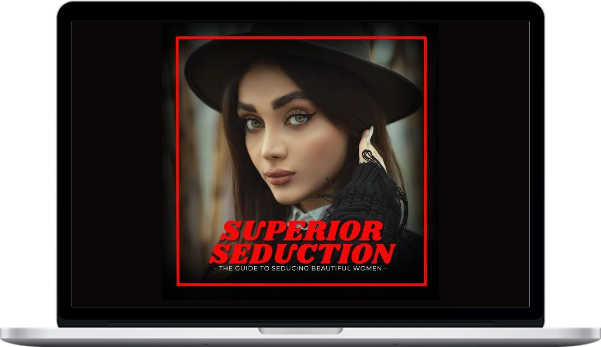 Attraction Academy – Superior Seduction: The Fundamental Guide to Seducing and Approaching Beautiful Women