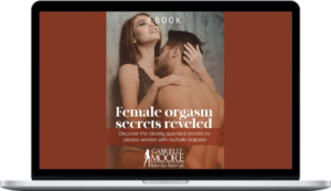 Gabrielle Moore – Female Orgasm Secrets Revealed