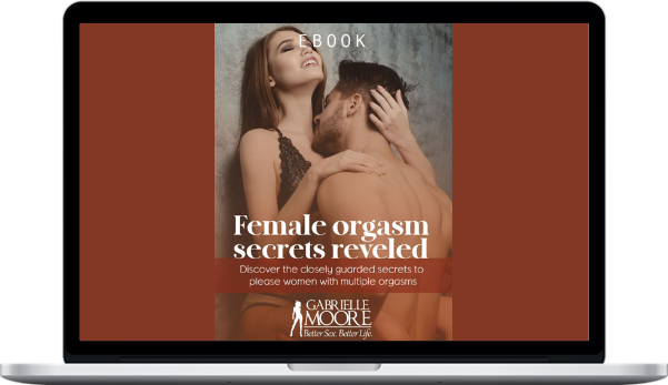 Gabrielle Moore – Female Orgasm Secrets Revealed