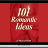 Michael Webb – 101 Romantic Ideas