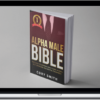 Cory Smith – The Alpha Male Bible: The Guide to Approaching Young Women, Self-Discipline and Mental Toughness