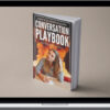 Cory Smith – The Conversation Playbook: How to Talk and Flirt with Women Anytime and Anywhere