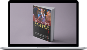 Cory Smith – The Seductive Slayer: The Practical Guide to Unfuck Your Sex Life