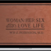 William Robinson – Woman Her Sex and Love Life