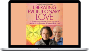 Andrew Harvey And Chris Saade – Liberating Evolutionary Love