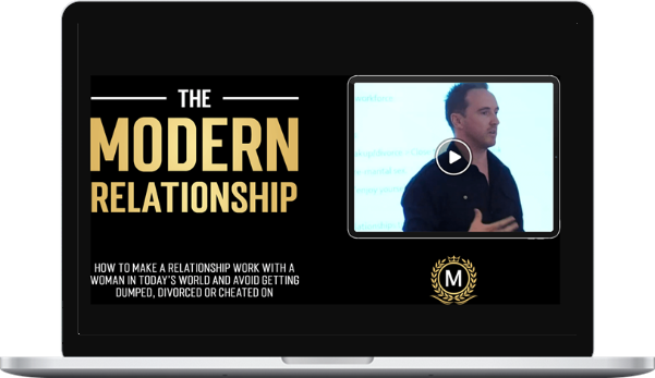 Dan Bacon – The Modern Man – The Modern Relationship