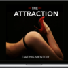 Your Dating Mentor – The attraction: Become Her New Addiction
