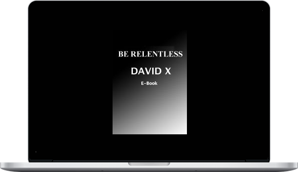 David X – Be Relentless