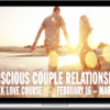 Kristopher Dillard – Conscious Couple Relationships Course