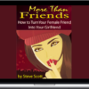 Steve Scott – More Than Friends How To Turn Your Female Friend Into Your Girlfriend