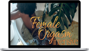 Devi Ward Erickson – Authentic Tantra – Female Orgasm Intensive