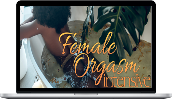 Devi Ward Erickson – Authentic Tantra – Female Orgasm Intensive