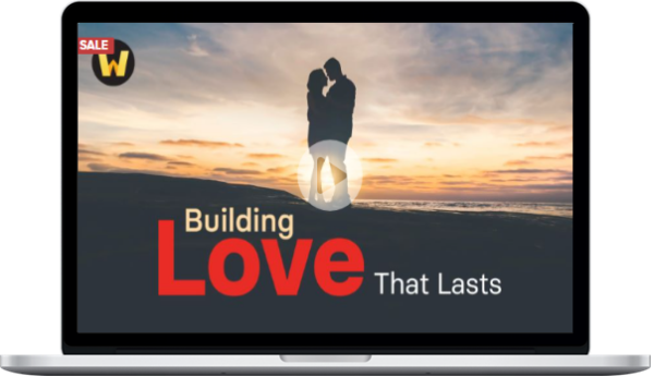 James Pawelski & Suzann Pileggi Pawelski – Building Love That Lasts