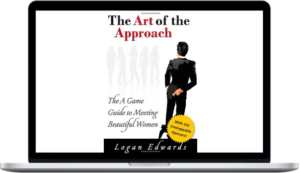 Logan Edwards – The Art of the Aproach