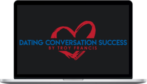 Troy Francis – Dating Conversation Success