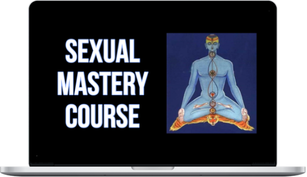 Sebastian – Sexual Mastery Course: Turning Lust Into GODMODE